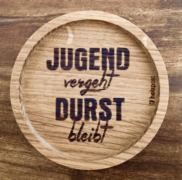 Holzpost® Untersetzer Jugend vergeht...