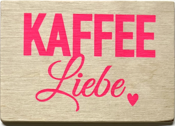 Holzpost® Magnet KAFFEE Liebe