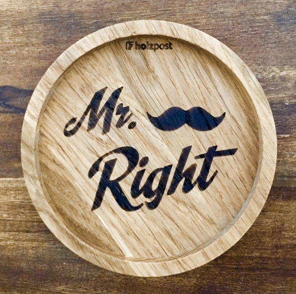 Holzpost® Untersetzer Mr. Right