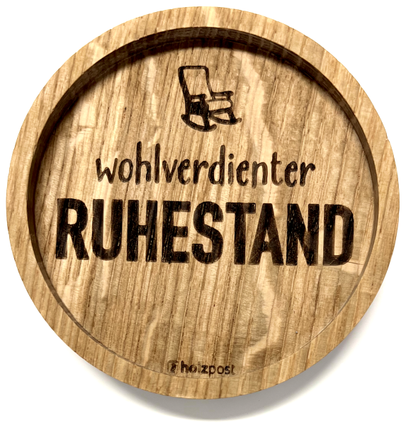 Holzpost® Untersetzer Wohlverdienter Ruhestand