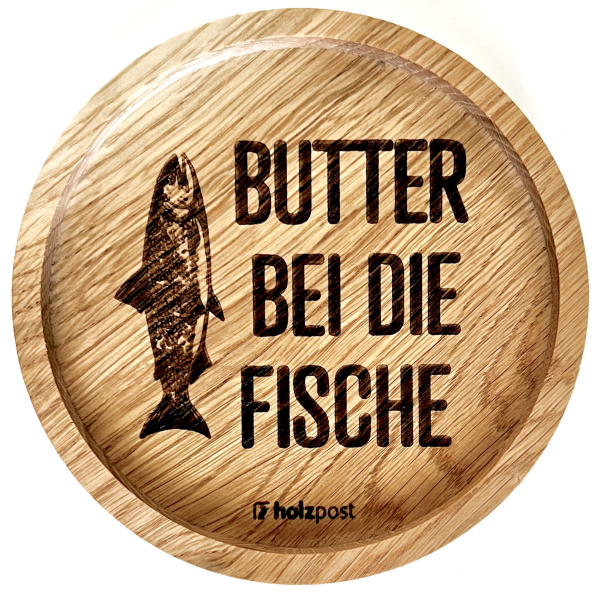 Holzpost® Untersetzer Butter bei die Fische