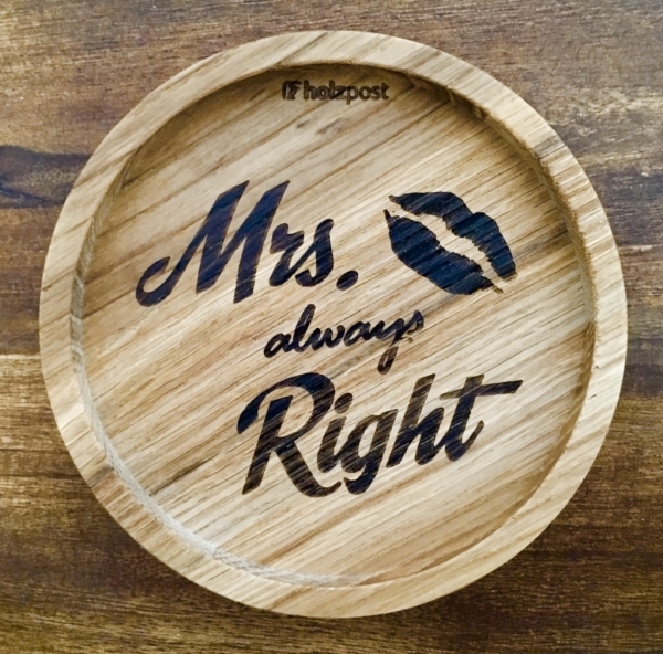 Holzpost® Untersetzer Mrs. always Right